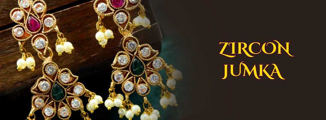 Zircon Jumkas - Queens Jewel Emporium